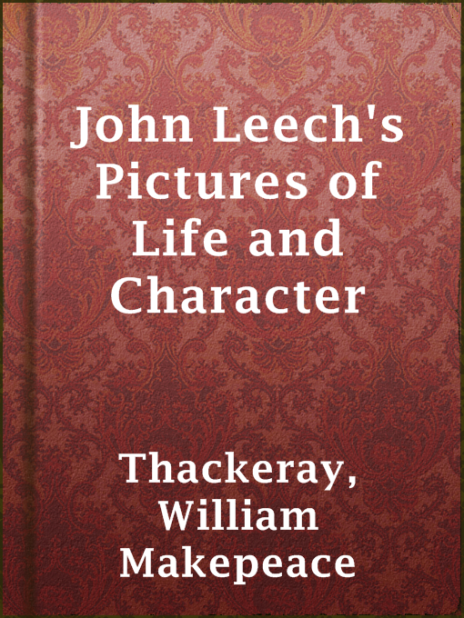 Upplýsingar um John Leech's Pictures of Life and Character eftir William Makepeace Thackeray - Til útláns